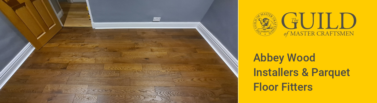 Abbey Wood Installers & Parquet Floor Fitters